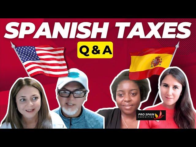 SPANISH TAX Questions Answered for EXPATS | US Citizens Moving to Spain