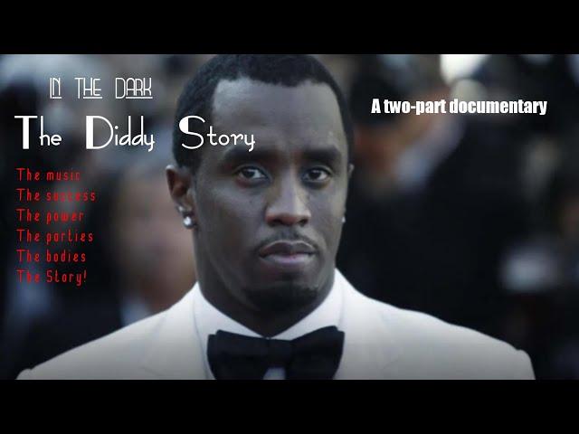 In The Dark: The Diddy Story (2024 Documentary)