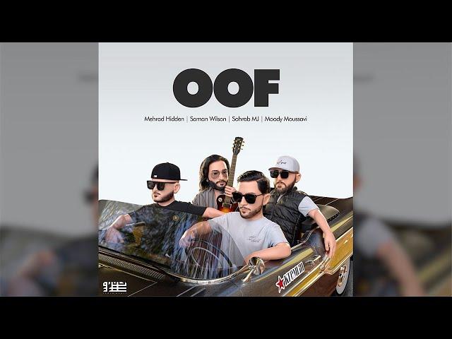 Mehrad Hidden - Oof (feat. Saman Wilson, Sohrab MJ and Moody Moussavi)