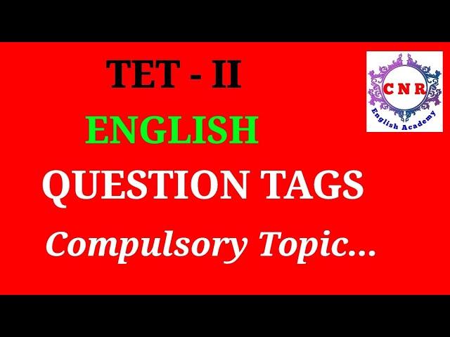 TET 2 Question Tags Compulsory Topic