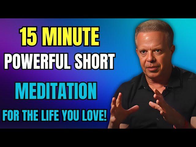 Powerful Short Guided Meditation (15 mins!) | Dr Joe Dispenza