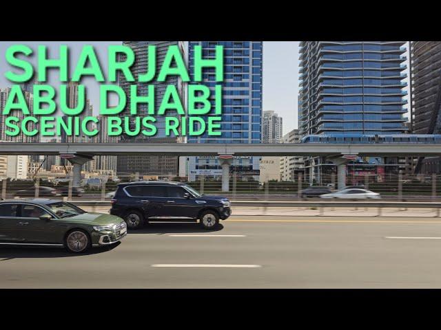 SHARJAH to ABU DHABI "UAE Intercity Scenic Bus Ride" (2.11.25: 4K-UHD)