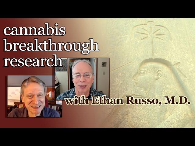 cannabis breakthrough research with Ethan Russo, M.D.