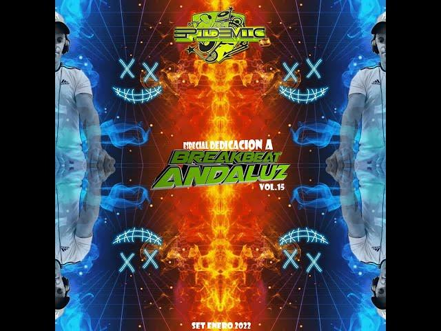 EPIDEMIC @ Especial Dedicacion A BreakBeat Andaluz Vol.15 (Set Enero 2022)