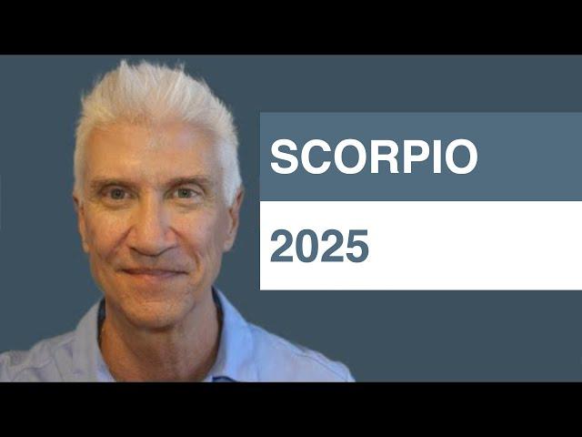 SCORPIO 2025 Forecast!