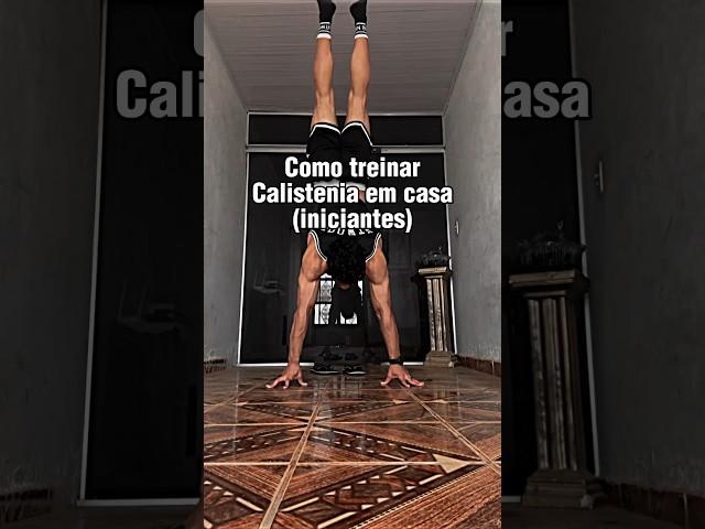 Como Treinar calistenia em casa (iniciantes)