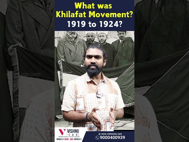 What Was the Khilafat Movement? 1919 to 1924 | Vishnu IAS Academy