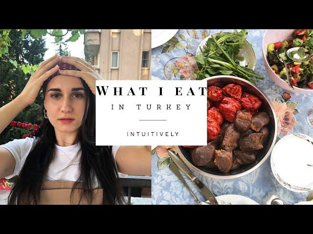 WHAT I EAT IN A DAY IN TURKEY// INTUITIVE EATING//HOW TO NOT OVEREAT ON VACATION.