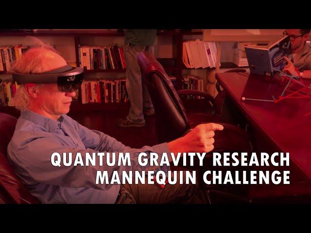 Quantum Gravity Research: Mannequin challenge!