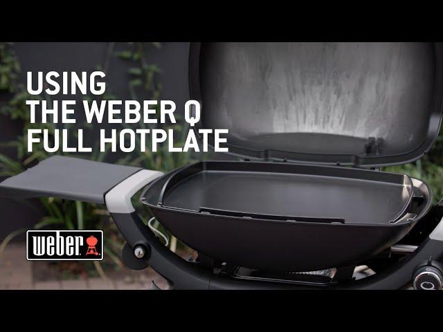 How to use the Weber Q Full Hotplate