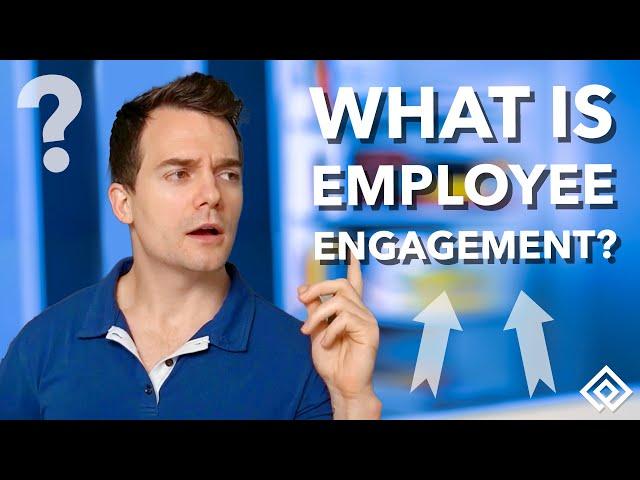 What is Employee Engagement?