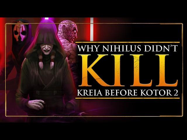 Why Didn't Darth Nihilus KILL Kreia Before KOTOR 2?