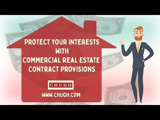 Protect your Interests with Commercial Real Estate Contract Provisions