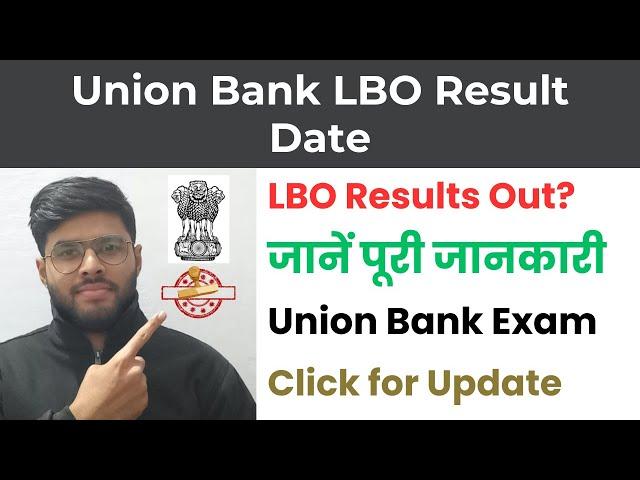 Union Bank LBO Result Date | Start Union Bank LBO | LBO Result Update