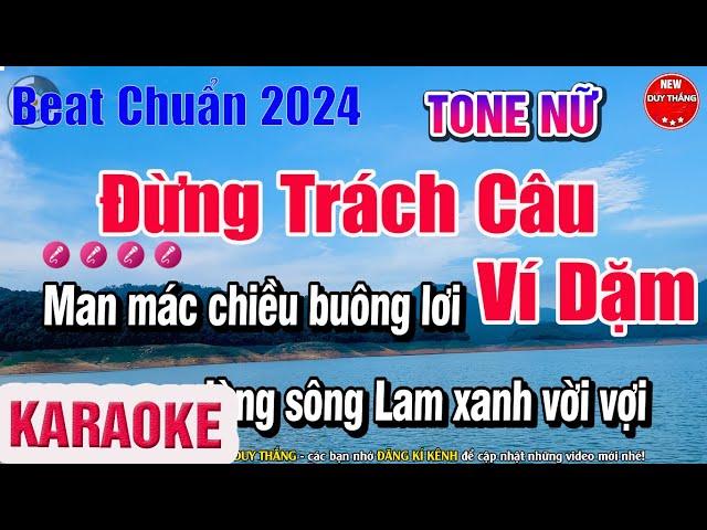 Đừng Trách Câu Ví Dặm Karaoke Tone Nữ