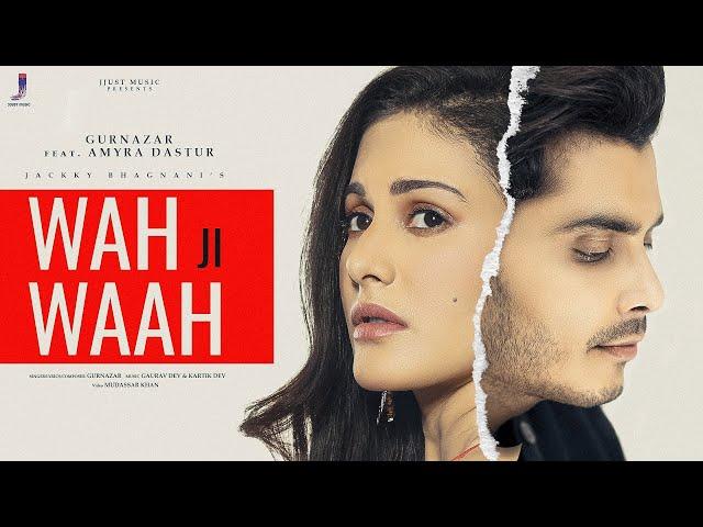 Wah Ji Waah - (Official Video) Gurnazar | Amyra Dastur - Hindi Song 2021 - Songs 2021