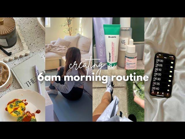 creating a 6AM MORNING ROUTINE | productive & realistic, staying on track, healthy habits