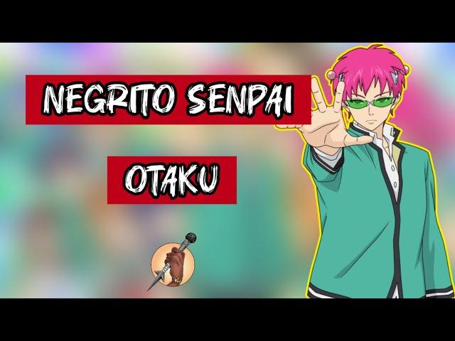 NEGRITO SENPAI - OTAKU (AMV ANIME MIX)