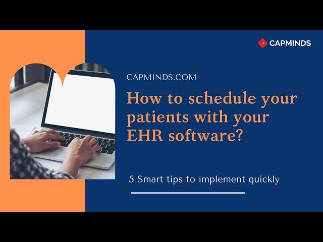 How to schedule your patients with your EHR software? (5 Smart tips to implement quickly)