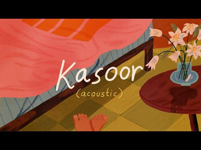 Kasoor (Acoustic) - Prateek Kuhad | Official Lyric Video 