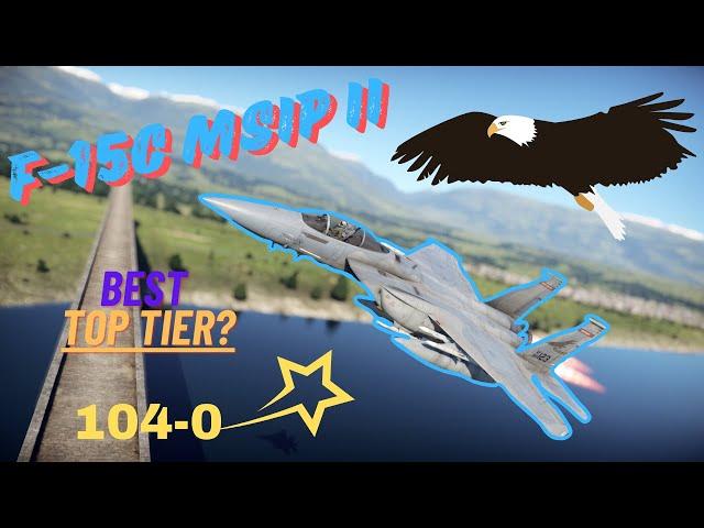 Legendary Eagle: F15C MSIP II | War Thunder