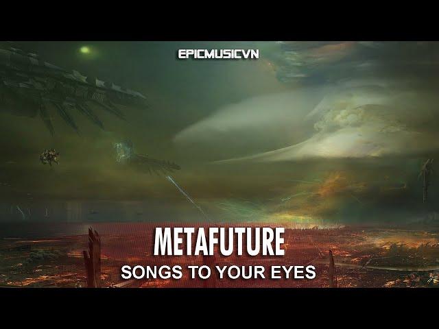 Epic Hybrid | Songs To Your Eyes - Metafuture