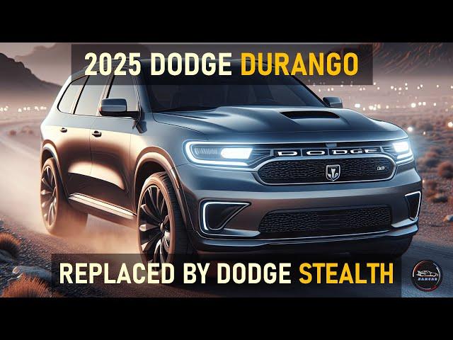2025 DODGE DURANGO REPLACEMENT- STEALTH: WHAT WE KNOW SO FAR?
