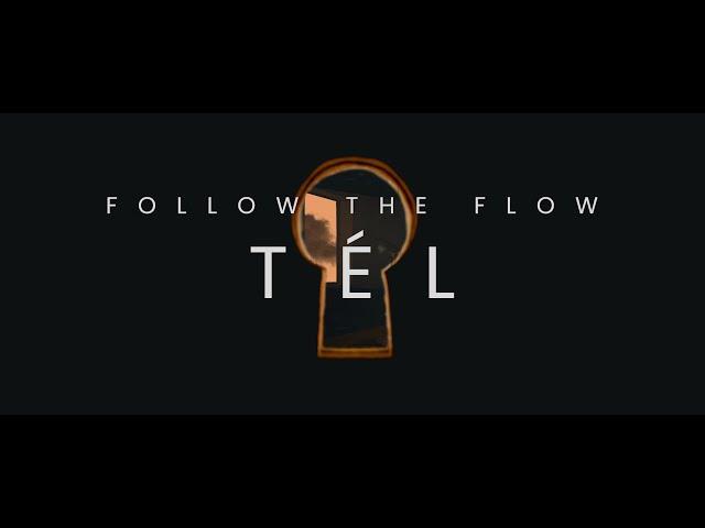 Follow The Flow - Tél [OFFICIAL LYRICS VIDEO]