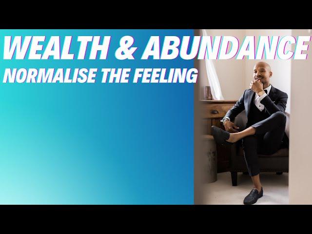 How To Normalise The Feeling Of Wealth & Abundance | Frequency Of Abundance