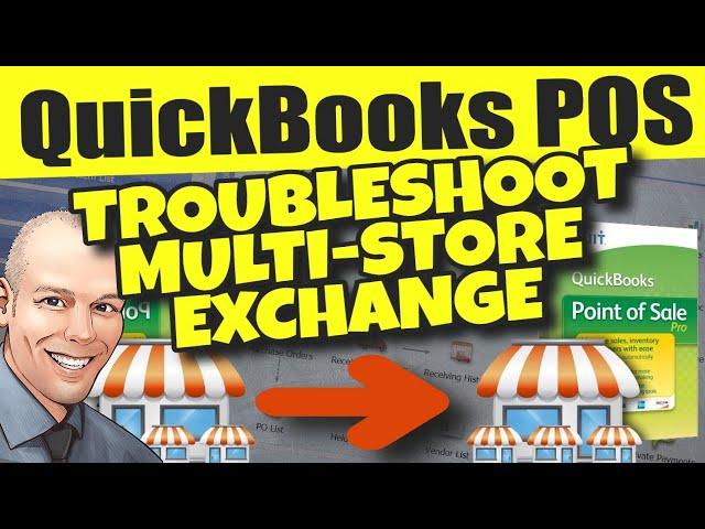 QuickBooks POS: Troubleshooting Multi-Store Exchange