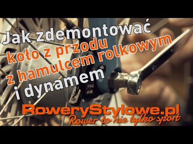 Jak zdemontować przednie koło z hamulcem rolkowym i dynamem w piaście ?