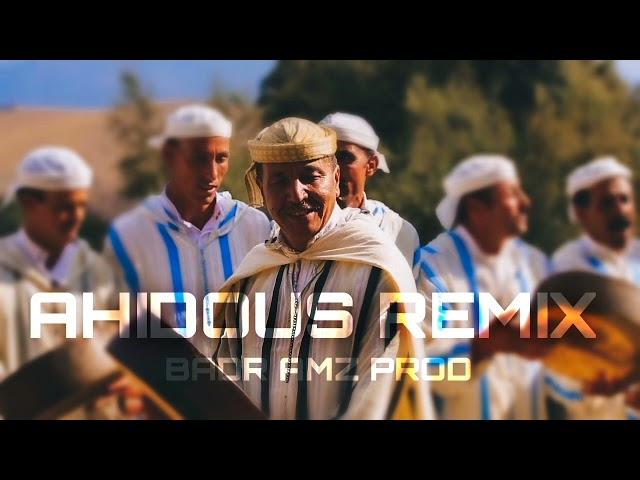 AHIDOUS ATLAS REMIX | BADR AMZ PROD / احيدوس الأطلس روميكس