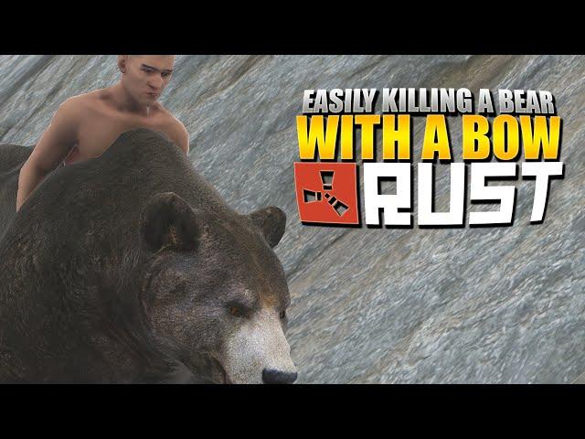 HOW TO EASILY KILL A BEAR WITH A BOW (Rust For Dummies)