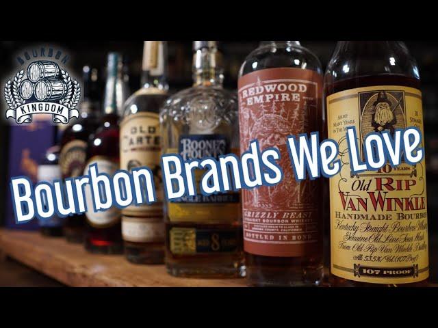 10 Bourbon Brands We Love...These Brands Tend To Not Miss!