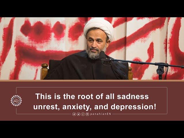 This is the root of all sadness, unrest, anxiety, and depression! | Alireza Panahian