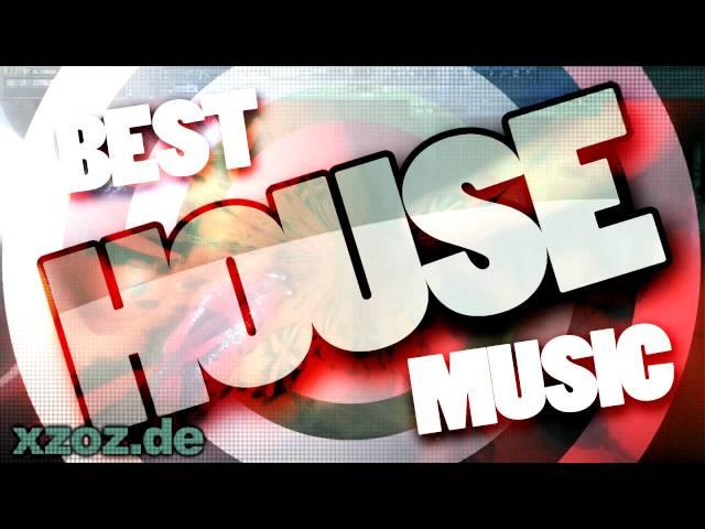  BEST HOUSE MUSIC 2011 2012 MAI NEU [ XZOZ - ACTOR ] NEW SONGS