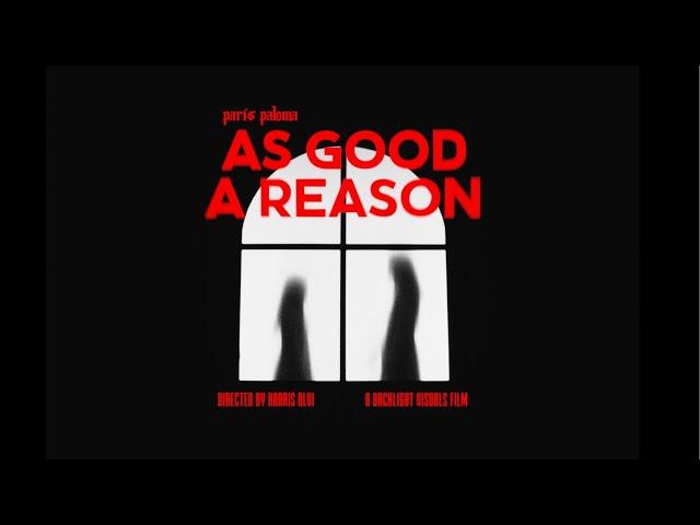 Paris Paloma - as good a reason [Official Video]