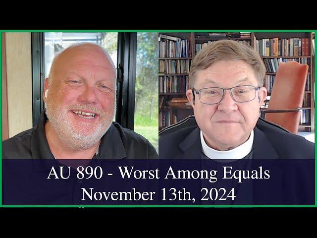 Anglican Unscripted 890 - The Worst Among Equals