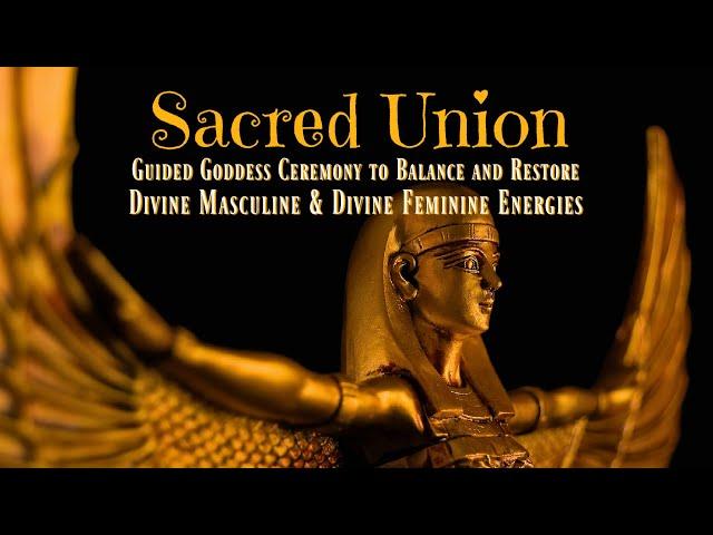 Sacred Union   Divine Masculine & Feminine Healing