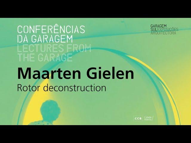 Conferências da Garagem: Maarten Gielen – 4 julho 2017