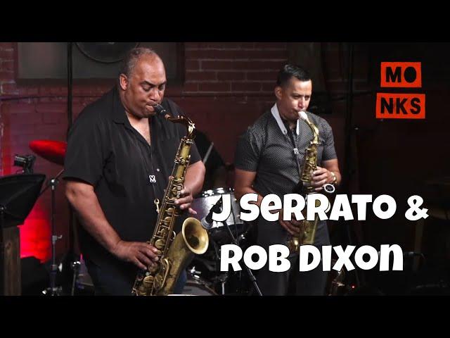 J. Serrato with Rob Dixon - Live at Monks