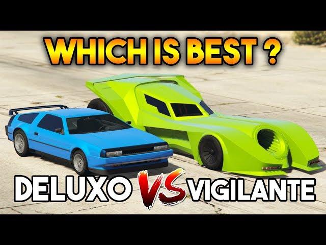 GTA 5 ONLINE: DELUXO VS VIGILANTE (WHICH IS BEST AMONG THESE?)