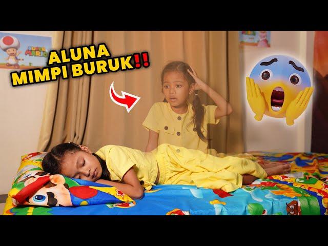 GAWAT ALUNA MIMPI BURUK!!