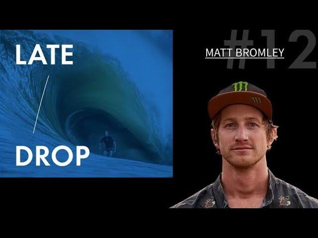 Late Drop - The Big Wave Podcast #12: Jamie Mitchell Hosts Matt Bromley