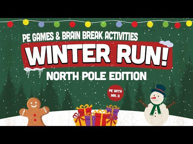 Winter Run! - A Christmas Brain Break Activity | An Interactive Winter Game | Fun Holiday Workout