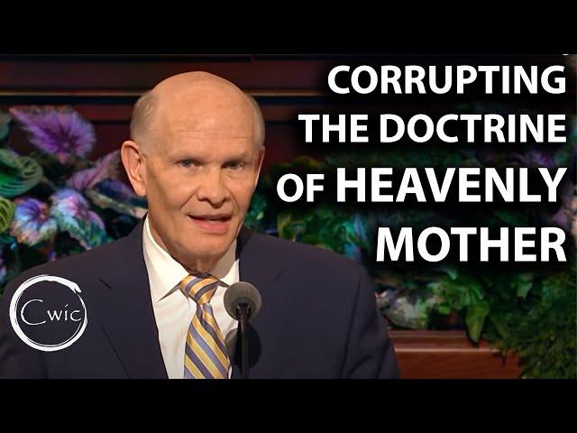 Corrupting The Doctrine of Heavenly Mother - General Conference Commentary