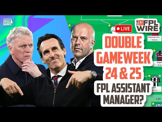 FPL Double Gameweek 24 and 25! Assistant Manager Active? | Fantasy Premier League Tips 2024/25