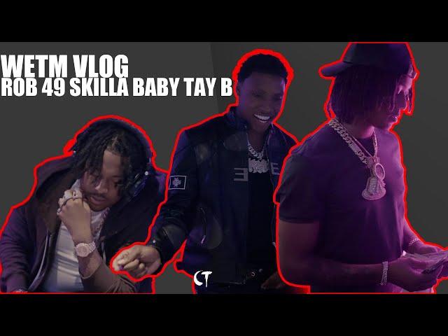 Rob 49 Skilla Baby Tay B Making of "Mama" (WETM VLOG)