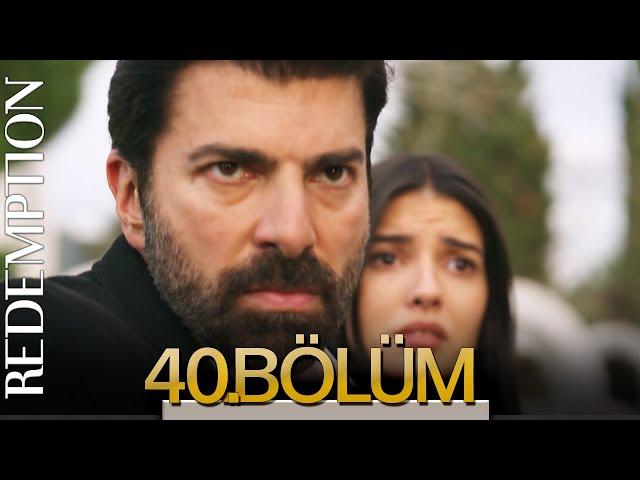 Esaret 40. Bölüm | Redemption Episode 40