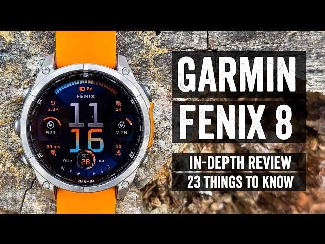 Garmin Fenix 8 In-Depth Review: 23 Things You Should Know!